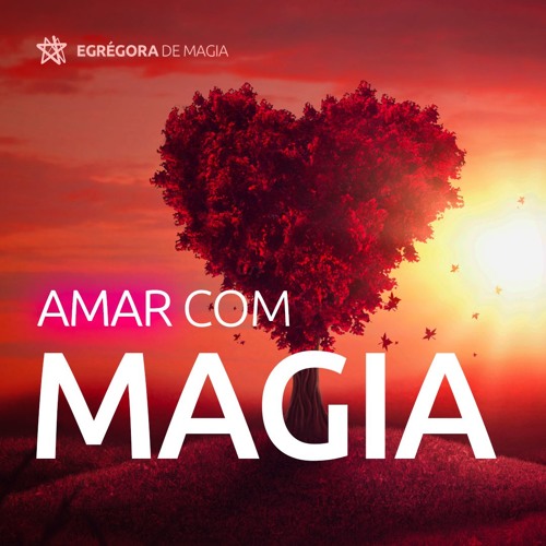Podcast - Magia do Amor podcast magia magia para amor magia de amarração