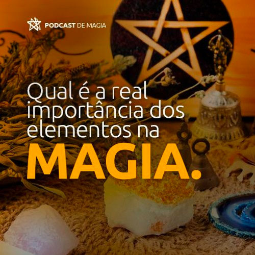 Podcast - Qual a real importância da Magia Elemental? mago