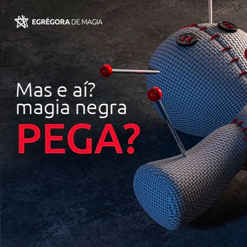 Podcast - Magia negra pega?