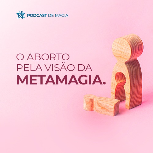 aborto - pela visão da Metamagia