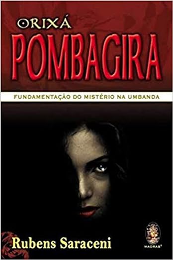 Orixá Pombagira umbanda rubens exusaraceni