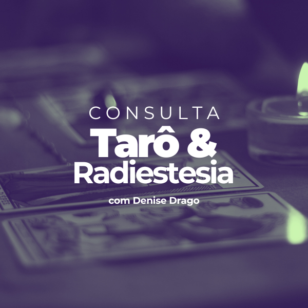 Consulta Tarô + Radiestesia